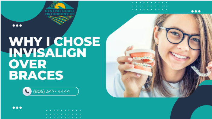 Why I Chose Invisalign Over Braces